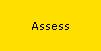 Assess